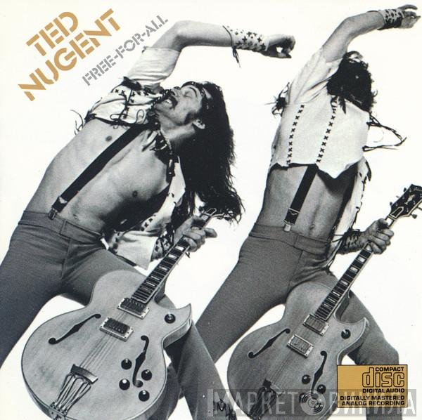 Ted Nugent  - Free-For-All