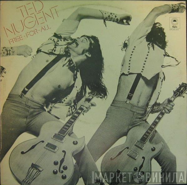 Ted Nugent  - Free-For-All
