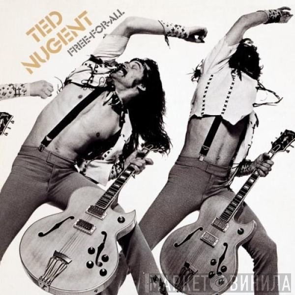 Ted Nugent  - Free-For-All