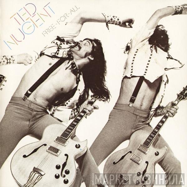 Ted Nugent  - Free-For-All