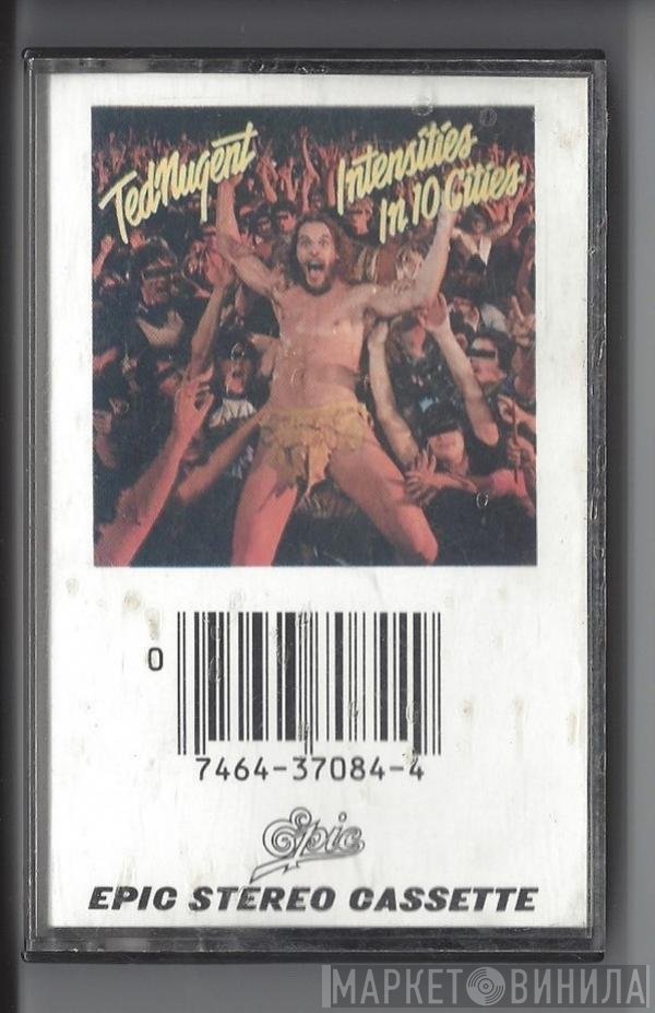 Ted Nugent  - Intensities In 10 Cities