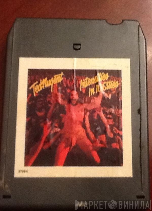 Ted Nugent  - Intensities In 10 Cities