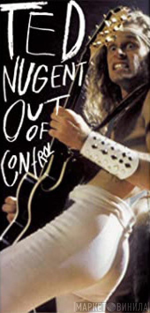 Ted Nugent  - Out Of Control