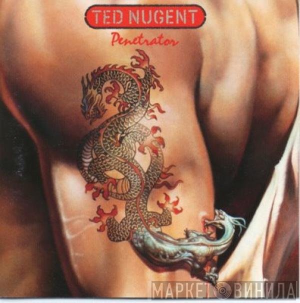 Ted Nugent  - Penetrator