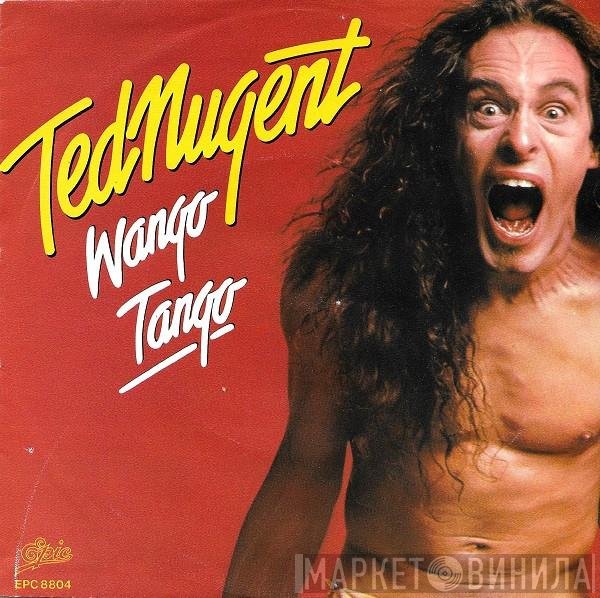 Ted Nugent  - Wango Tango