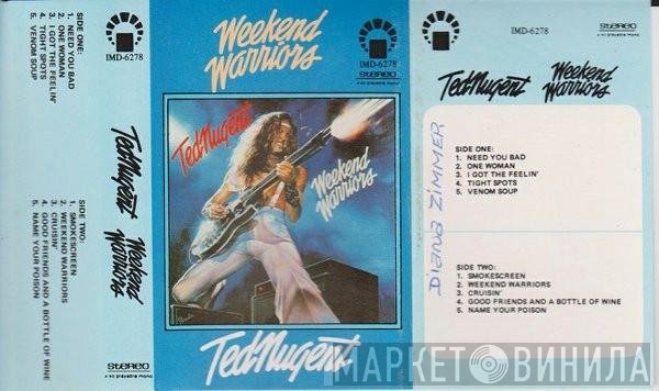 Ted Nugent  - Weekend Warriors
