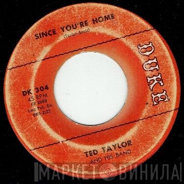 Ted Taylor And His Band - Be Ever Wonderful / Since You're Home