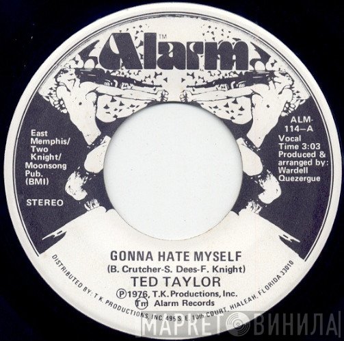 Ted Taylor - Gonna Hate Myself