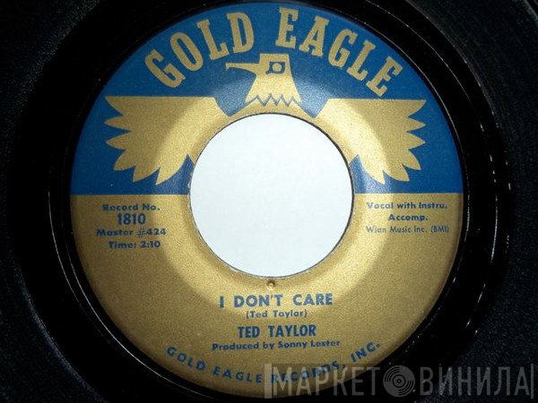 Ted Taylor - I Don't Care / That Happy Day
