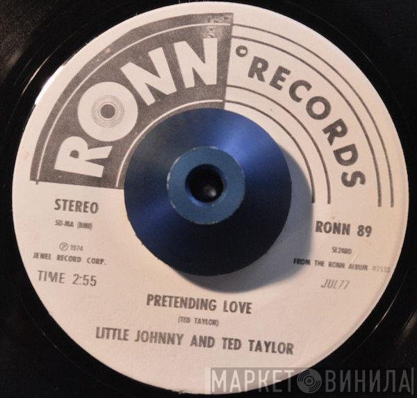 Ted Taylor, Little Johnny Taylor - Pretending Love