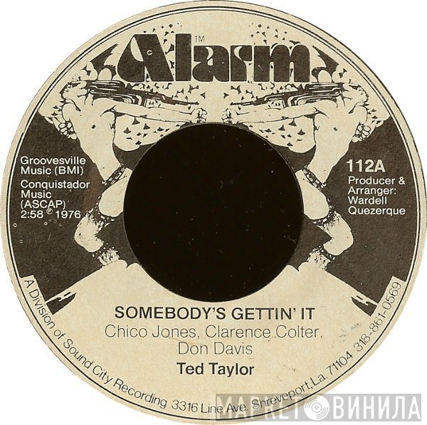 Ted Taylor - Somebody's Gettin' It
