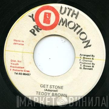 Teddy Brown - Get Stone