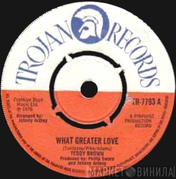 Teddy Brown  - What Greater Love
