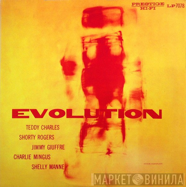 Teddy Charles / Shorty Rogers / Jimmy Giuffre / Charles Mingus / Shelly Manne  - Evolution