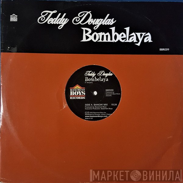 Teddy Douglas - Bombelaya (Bangin' Mix)