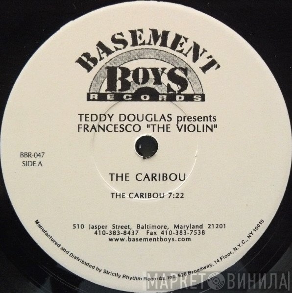 Teddy Douglas, Francesco The Violin - The Caribou