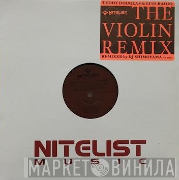 Teddy Douglas, Luis Radio - The Violin Remix