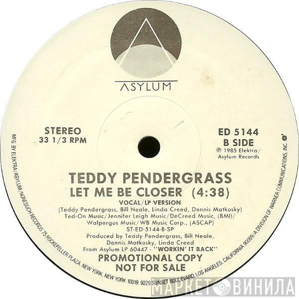Teddy Pendergrass  - Let Me Be Closer