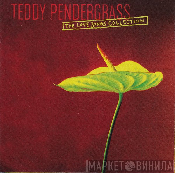 Teddy Pendergrass - The Love Songs Collection