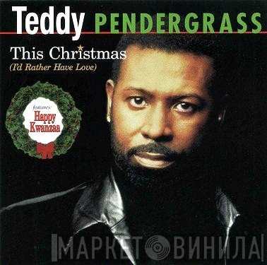 Teddy Pendergrass - This Christmas (I'd Rather Have Love)