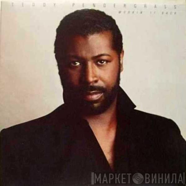 Teddy Pendergrass  - Workin' It Back