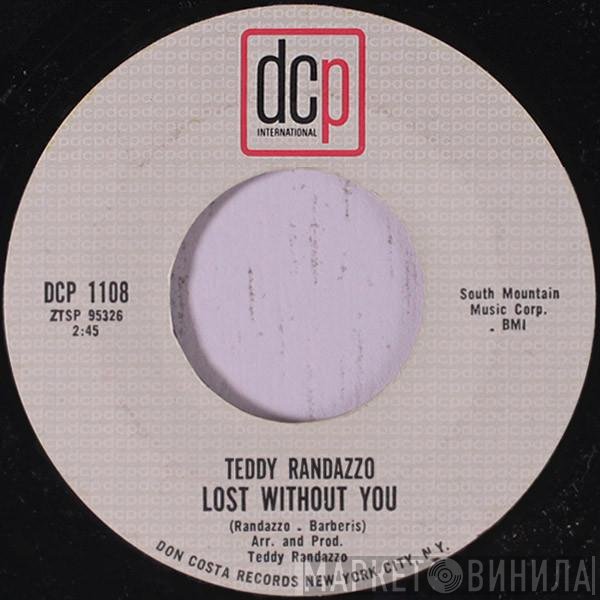 Teddy Randazzo - Lost Without You