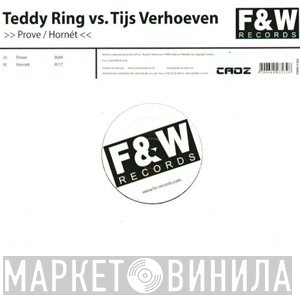 Teddy Ring, Tijs Verhoeven - Prove / Hornét