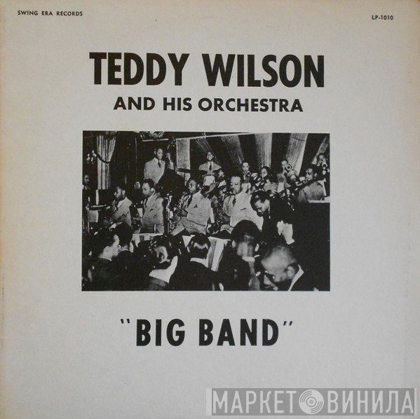 Teddy Wilson And His Orchestra - Big Band