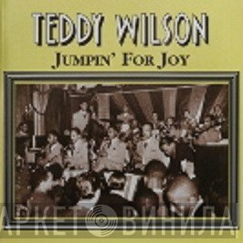 Teddy Wilson - Jumpin' For Joy