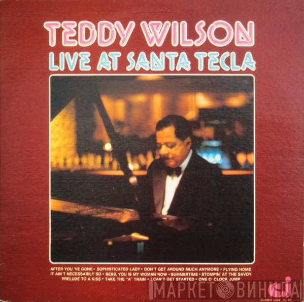 Teddy Wilson - Live At Santa Tecla