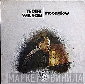 Teddy Wilson  - Moonglow