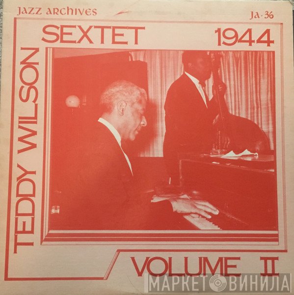 Teddy Wilson Sextet - 1944 Volume II