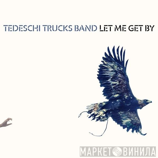 Tedeschi Trucks Band  - Let Me Get By