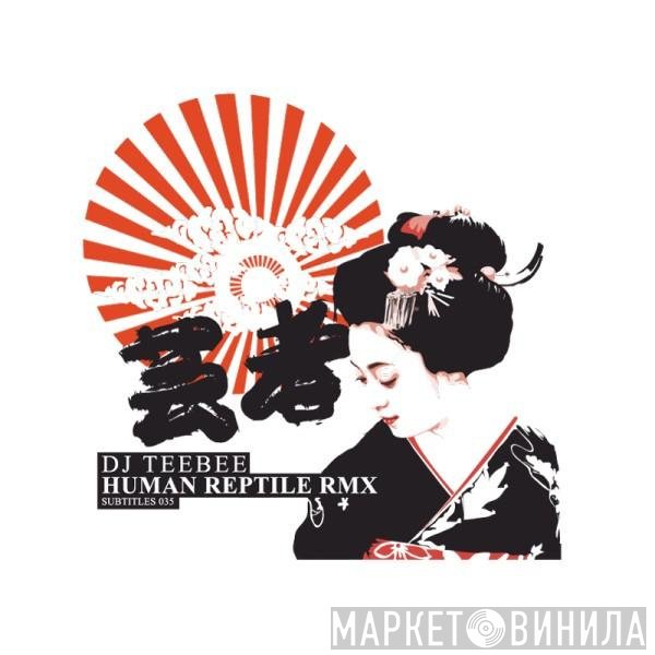 Teebee - Human Reptile (Rmx) / Black Mind