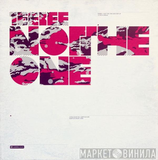 Teebee - Not The One / Step Up