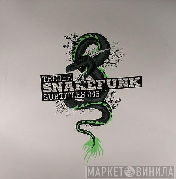 Teebee - Snakefunk