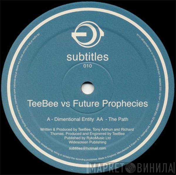 Teebee vs Future Prophecies  - Dimentional Entity / The Path