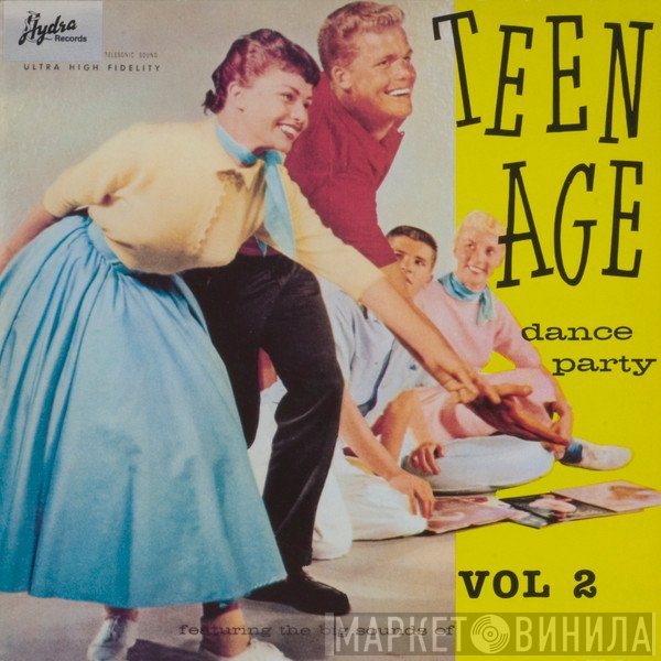  - Teen Age Dance Party Vol. 2