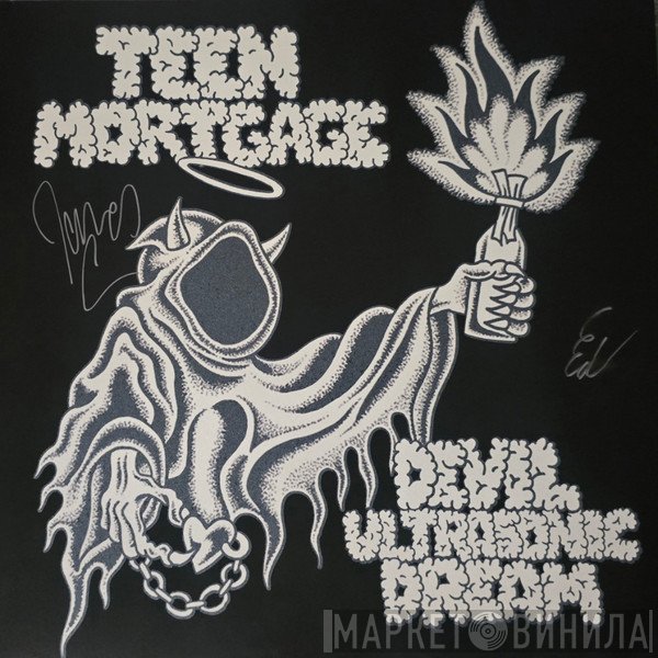 Teen Mortgage - Devil Ultrasonic Dream
