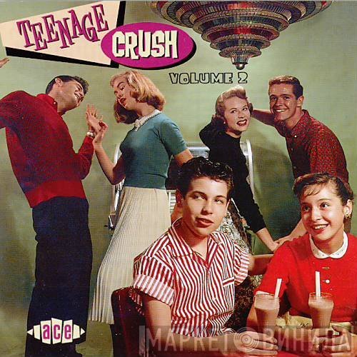  - Teenage Crush - Volume 2