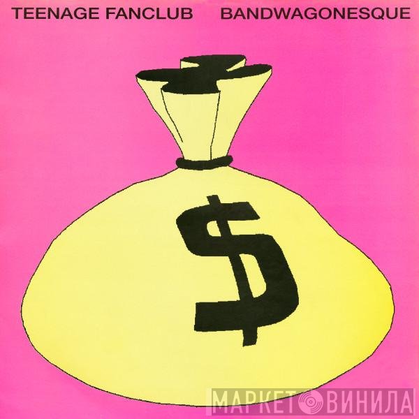 Teenage Fanclub  - Bandwagonesque