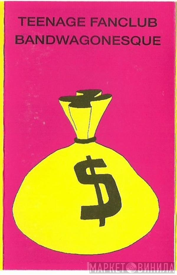 Teenage Fanclub  - Bandwagonesque