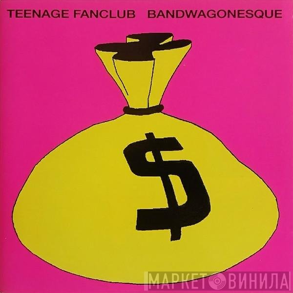Teenage Fanclub  - Bandwagonesque