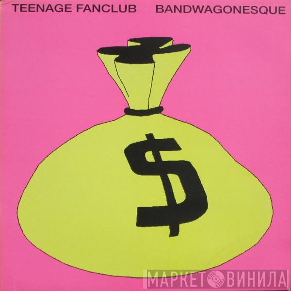 Teenage Fanclub  - Bandwagonesque