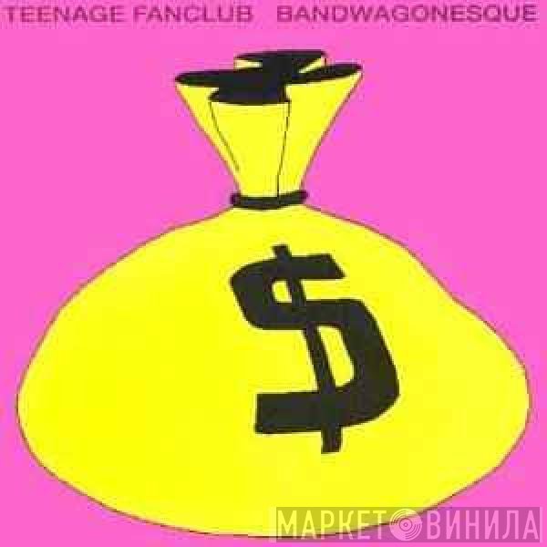 Teenage Fanclub  - Bandwagonesque