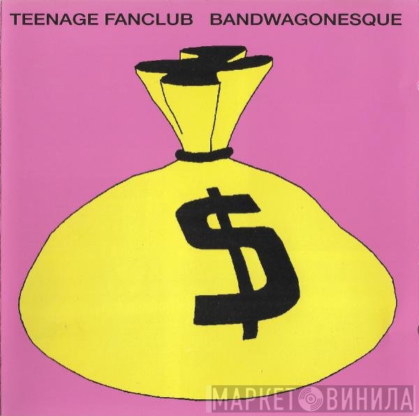 Teenage Fanclub  - Bandwagonesque