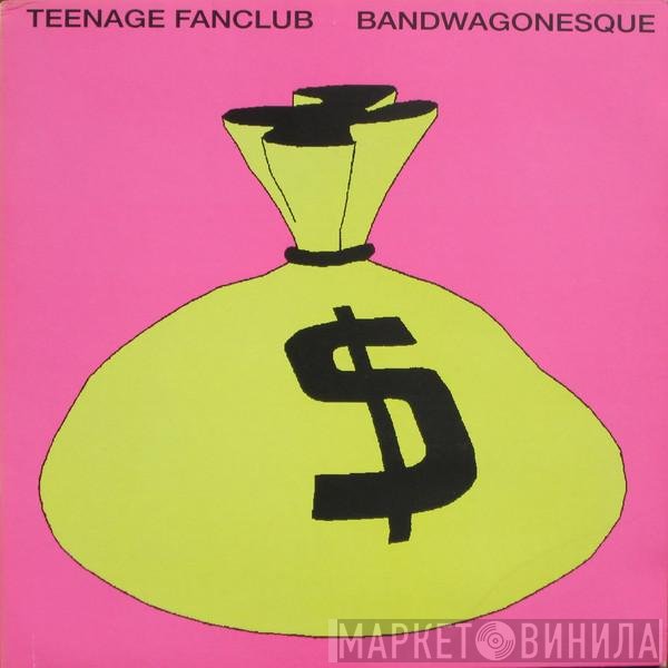 Teenage Fanclub  - Bandwagonesque