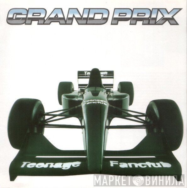 Teenage Fanclub  - Grand Prix