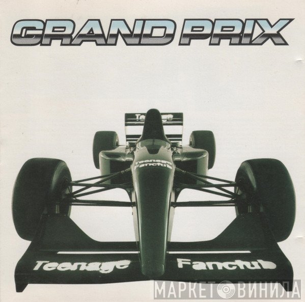 Teenage Fanclub  - Grand Prix