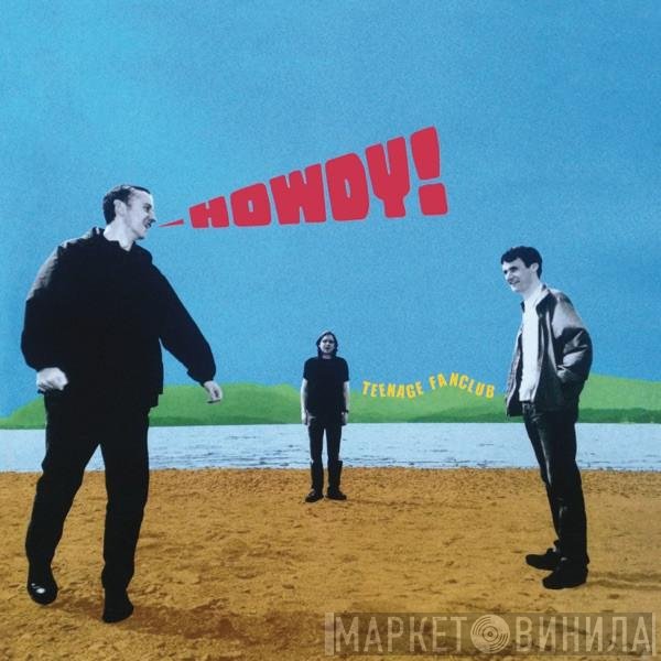 Teenage Fanclub  - Howdy!